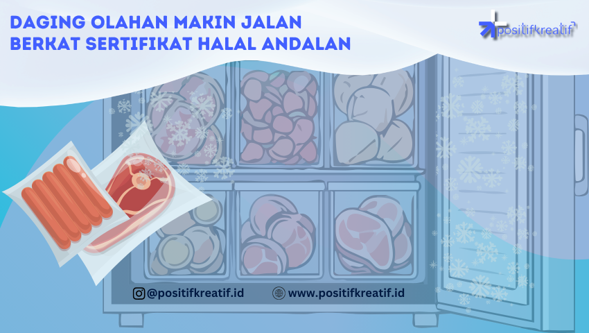 Daging Olahan Makin Jalan Berkat Sertifikat Halal Andalan